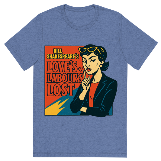 Front view of a Premium Tri-Blend Crew Neck T-Shirt in Blue showing 'A retro, edgy graphic of a visual representation of a key theme and character from william shakespeare's love's labour's lost'