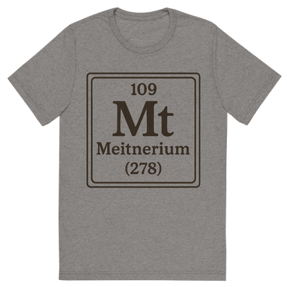 Front view of a Premium Tri-Blend Crew Neck T-Shirt in Grey showing 'A line art, nostalgic graphic of meitnerium's entry on the periodic table, use a dark color for the lines and text'