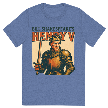 Front view of a Premium Tri-Blend Crew Neck T-Shirt in Blue showing 'A retro, edgy graphic of a visual representation of a key theme and character from william shakespeare's henry v'
