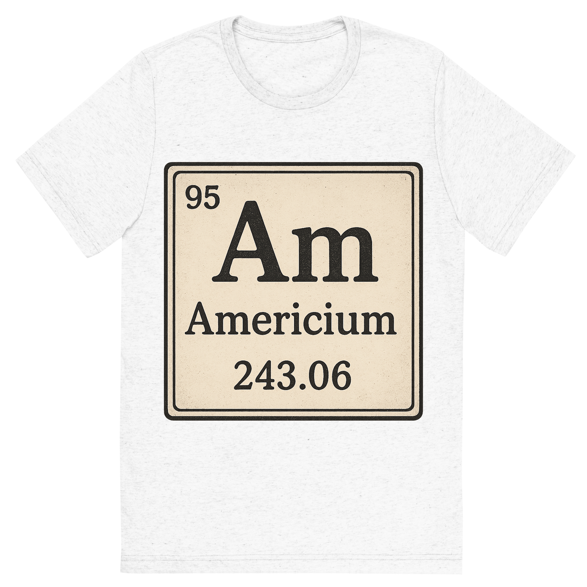 Front view of a Premium Tri-Blend Crew Neck T-Shirt in Solid White showing 'A line art, nostalgic graphic of americium's entry on the periodic table, use a dark color for the lines and text'