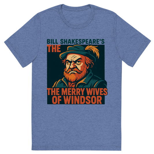 Front view of a Premium Tri-Blend Crew Neck T-Shirt in Blue showing 'A retro, edgy graphic of a visual representation of a key theme and character from william shakespeare's the merry wives of windsor'