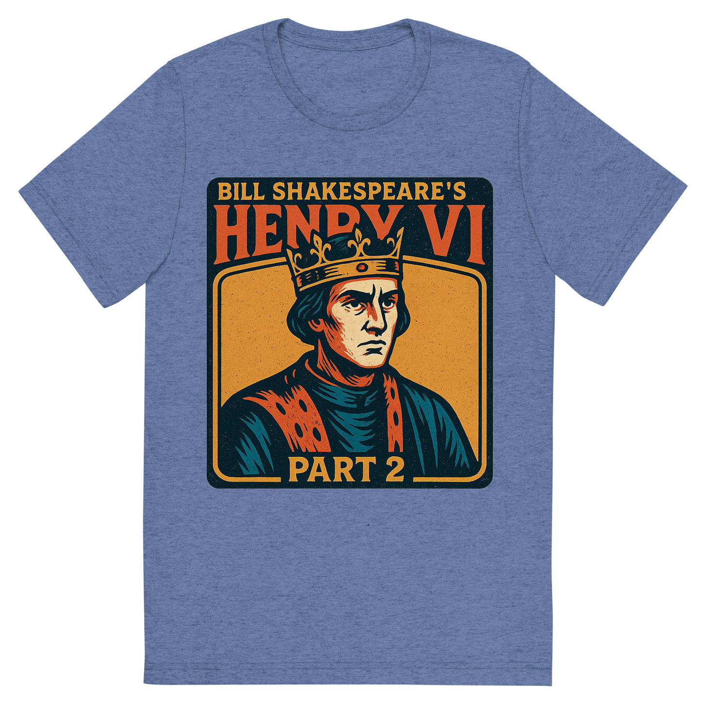 Front view of a Premium Tri-Blend Crew Neck T-Shirt in Blue showing 'A retro, edgy graphic of a visual representation of a key theme and character from william shakespeare's henry vi, part 2'