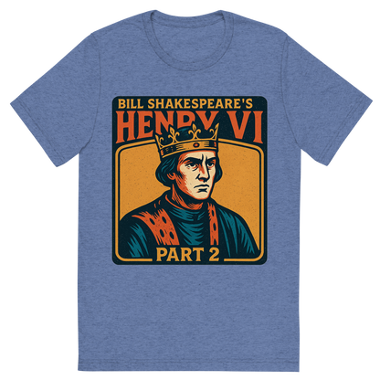 Front view of a Premium Tri-Blend Crew Neck T-Shirt in Blue showing 'A retro, edgy graphic of a visual representation of a key theme and character from william shakespeare's henry vi, part 2'