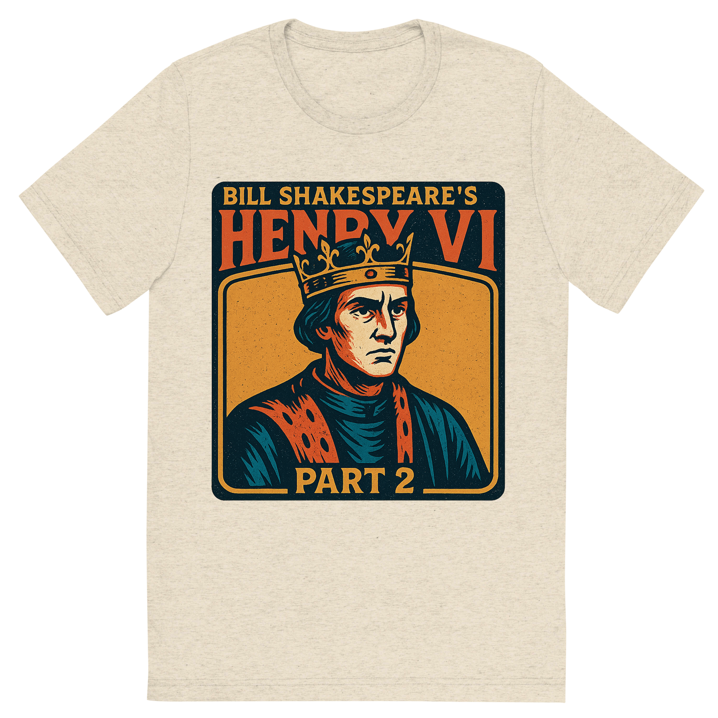 Front view of a Premium Tri-Blend Crew Neck T-Shirt in Oatmeal showing 'A retro, edgy graphic of a visual representation of a key theme and character from william shakespeare's henry vi, part 2'
