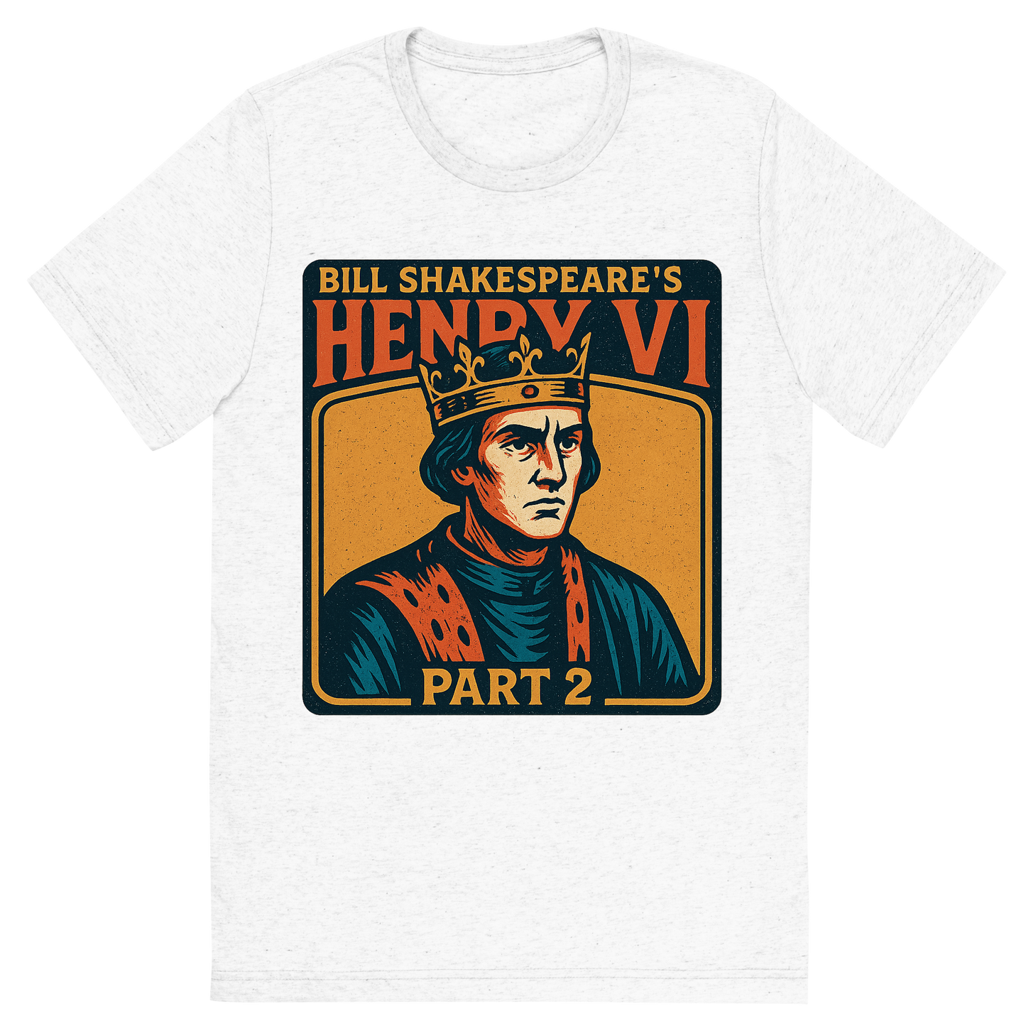 Front view of a Premium Tri-Blend Crew Neck T-Shirt in Solid White showing 'A retro, edgy graphic of a visual representation of a key theme and character from william shakespeare's henry vi, part 2'