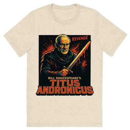 Front view of a Premium Tri-Blend Crew Neck T-Shirt in Oatmeal showing 'A retro, edgy graphic of a visual representation of a key theme and character from william shakespeare's titus andronicus'