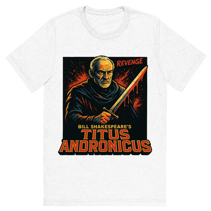 Front view of a Premium Tri-Blend Crew Neck T-Shirt in Solid White showing 'A retro, edgy graphic of a visual representation of a key theme and character from william shakespeare's titus andronicus'