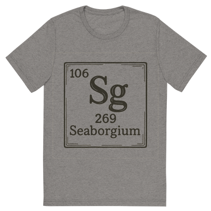 Front view of a Premium Tri-Blend Crew Neck T-Shirt in Grey showing 'A line art, nostalgic graphic of seaborgium's entry on the periodic table, use a dark color for the lines and text'