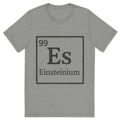 Front view of a Premium Tri-Blend Crew Neck T-Shirt in Athletic Grey showing 'A line art, nostalgic graphic of einsteinium's entry on the periodic table, use a dark color for the lines and text'