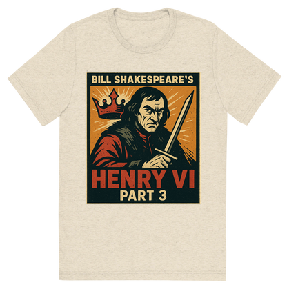 Front view of a Premium Tri-Blend Crew Neck T-Shirt in Oatmeal showing 'A retro, edgy graphic of a visual representation of a key theme and character from william shakespeare's henry vi, part 3'