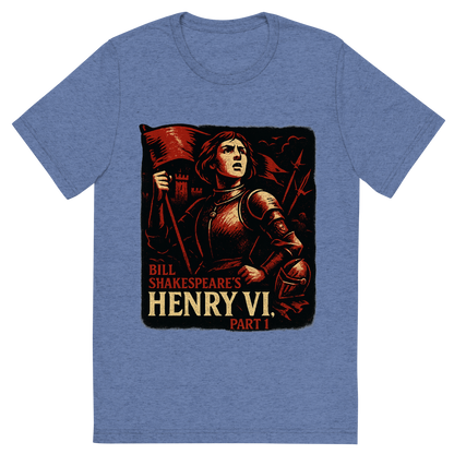 Front view of a Premium Tri-Blend Crew Neck T-Shirt in Blue showing 'A retro, edgy graphic of a visual representation of a key theme and character from william shakespeare's henry vi, part 1'