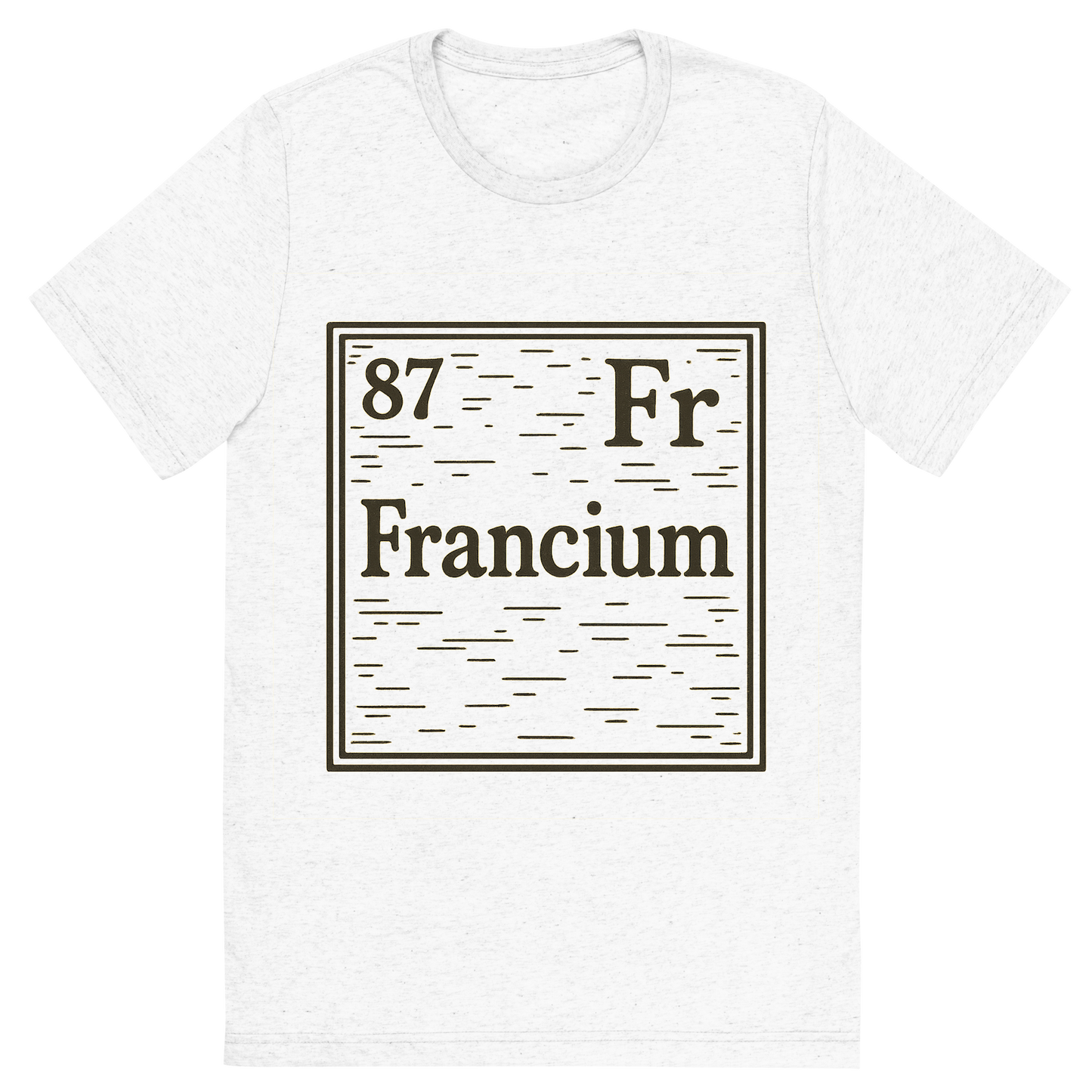 Front view of a Premium Tri-Blend Crew Neck T-Shirt in Solid White showing 'A line art, nostalgic graphic of francium's entry on the periodic table, use a dark color for the lines and text'