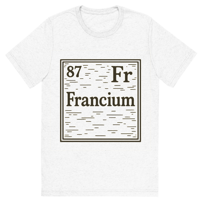 Front view of a Premium Tri-Blend Crew Neck T-Shirt in Solid White showing 'A line art, nostalgic graphic of francium's entry on the periodic table, use a dark color for the lines and text'