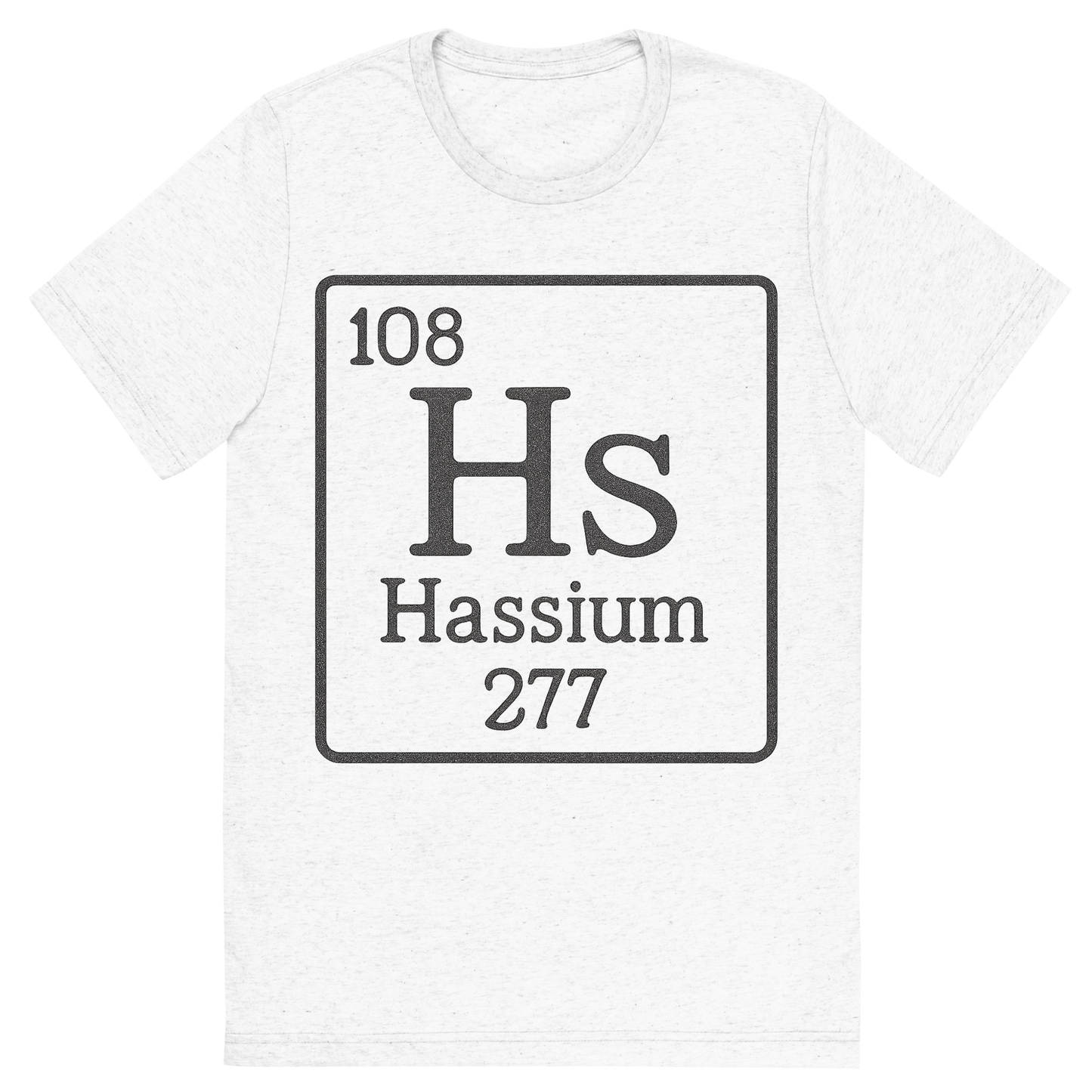 Front view of a Premium Tri-Blend Crew Neck T-Shirt in Solid White showing 'A line art, nostalgic graphic of hassium's entry on the periodic table, use a dark color for the lines and text'